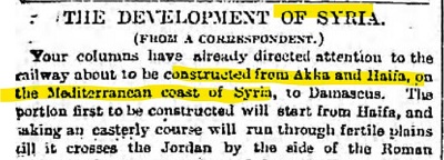 [ROZW&Oacute;J W SYRII(Od korespondenta)
Wasze łamy już skierowały uwagę na linię kolejową, jaka ma być zbudowana z Akko do Hajfy, na śródziemnomorskim wybrzeży Syrii, do Damaszku. Część, która ma być zbudowana najpierw, zacznie się od Hajfy i przyjmując nadbrzeżną trasę będzie biegła przez żyzne płaszczyzny, aż przekroczy (rzekę) Jordan obok rzymskiego]