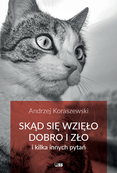 Tu mona ksik zamówi: https://www.stapis.com.pl/?product=skad-sie-wzielo-dobro-i-zlo-andrzej-koraszewski&fbclid=IwAR23ovaBTbEM4qVi6EqCa0qvg6WjIfOeiCOavPkM9XW91EZ6NQA-xLi8I4M