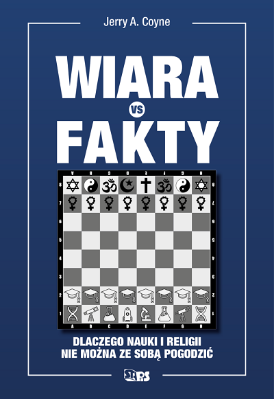 Jerry A. Coyne: Wiara vs. fakty. Dlaczego nauki i religii nie mona ze sob pogodzi. Wydawnictwo „Stapis”, przekad Monika Stogowska-Woszczyk.  