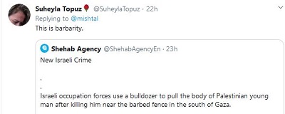 [Suheyla Topuz<br /> To jest barbarzystwo.Shehab AgencyNowa zbrodnia izraelskaIzraelskie siy okupacyjne uyy buldoera, by cign ciao modego Palestyczyka, którego zabiy w pobliu potu z drutu kolczastego na poudniu Gazy.]