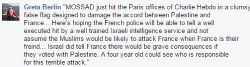 <blockquote>„MOSSAD właśnie zaatakował paryskie biuro Charlie Hebdo w niezdarnej próbie zmierzającej do zniszczenia porozumienia między Palestyną i Francją... Mam nadzieję, że francuska policja potrafi zobaczyć [że był to], doskonały atak świetnie wytrenowanych izraelskich agentów i nie będzie zakładać, że muzułmanie mogliby zaatakować Francję, kiedy Francja jest ich przyjaciółką... Izrael zapowiedział, że będą poważne konsekwencje, jeśli Francja będzie głosować za Palestyną. Nawet czteroletnie dziecko potrafiłoby zobaczyć, kto jest odpowiedzialny za ten straszliwy atak.\