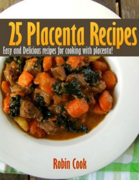 …cae oyskowe ksiki kucharskie; https://www.amazon.com/25-Placenta-Recipes-Delicious-placenta-ebook/dp/B00BN2JP78