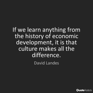 Jeli historia rozwoju ekonomicznego uczy nas czegokolwiek, to tego, e caa rónica, jeli idzie o rozwój lub zacofanie, polega na kulturze.