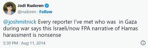 [Wszyscy dziennikarze, których spotkałam, którzy byli w Gazie podczas wojny, mówili, że narracja Izraela/a teraz FDA o nękaniach ze strony Hamasu to nonsens.]
