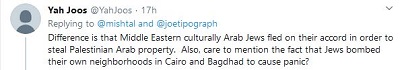 [Rónic jest, e bliskowschodni kulturowo arabscy ydzi uciekli z wasnej woli, eby ukra wasno palestyskich Arabów. A take, nie wspomniaby faktu, e ydzi bombardowali wasne dzielnice w Kairze i Bagdadzie, eby spowodowa panik?]