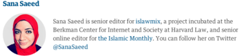 [Sana Saeed jest redaktork islawmix, projektu stworzonego w Berkman Center for Internet and Sociely w Harvard Law, oraz starsz redaktork online „Islamic Monthly. Mona ledzi j na Twitterze @SanaSaeed]