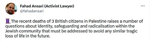 [Fahad Ansari (Aktywista prawnik)Niedawna mier trzech brytyjskich obywatelek w Palestynie wzbudza szereg pyta o tosamo, bezpieczestwo i radykalizacj w ydowskiej spoecznoci, którymi trzeba si zaj, by unikn podobnie tragicznej utraty ycia w przyszoci]
