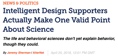 https://www.alternet.org/news-amp-politics/intelligent-design-supporters-actually-make-one-valid-point-about-science   