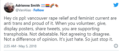 [Hej, ludzie cis: (ośrodek) pomocy po gwałcie i feministki w Vanvouver są antytrans i są z tego dumni. Kiedy zgłaszasz się jako ochotnik, rozwieszasz plakaty, przekazujesz tweety, popierasz transfobię. Nie podlega dyskusji. Nie ma zgody na niezgodę. Nie jest to różnica opinii. To jest tylko nienawiść. Więc po prostu zatrzymajcie to.]