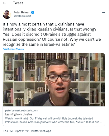 „Jest prawie pewne, że Ukraińcy celowo zabili rosyjskich cywilów. Czy to źle? Tak. Czy dyskredytuje walkę Ukrainy z rosyjskim uciskiem? Oczywiście nie. Dlaczego nie możemy rozpoznać tego samego w Izraelu-Palestynie?”