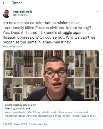 „Jest prawie pewne, e Ukraicy celowo zabili rosyjskich cywilów. Czy to le? Tak. Czy dyskredytuje walk Ukrainy z rosyjskim uciskiem? Oczywicie nie. Dlaczego nie moemy rozpozna tego samego w Izraelu-Palestynie?”