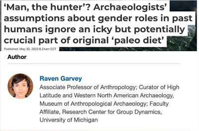 https://theconversation.com/man-the-hunter-archaeologists-assumptions-about-gender-roles-in-past-humans-ignore-an-icky-but-potentially-crucial-part-of-original-paleo-diet-204772