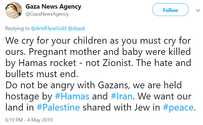 Paczemy nad waszymi dziemi, tak jak wy musicie paka nad naszymi. Ciarna kobieta i niemowl zostali zabici przez rakiet Hamasu – nie przez syjonistów. Nienawi i kule musz si skoczy.Nie gniewajcie si na Gazanczyków, jestemy zakadnikami Hamasu i Iranu. Chcemy w naszym kraju, Palestynie, mieszka wspólnie z ydami w pokoju.